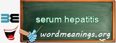 WordMeaning blackboard for serum hepatitis